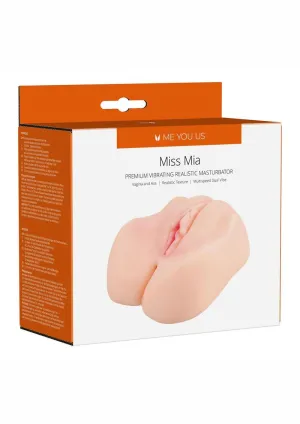 ME YOU US Miss Mia Premium Vibrating Realistic Masturbator - Pussy and Butt