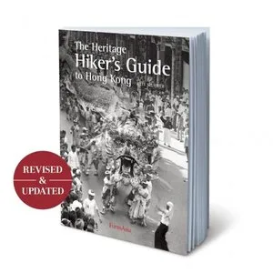 The Heritage Hiker's Guide To Hong Kong